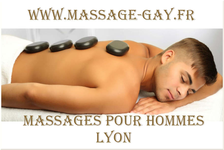 Massage Gay pour hommes Ã  Lyon 